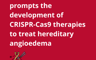 Nanomedicine prompts the development of CRISPR-Cas9 therapies to treat hereditary angioedem