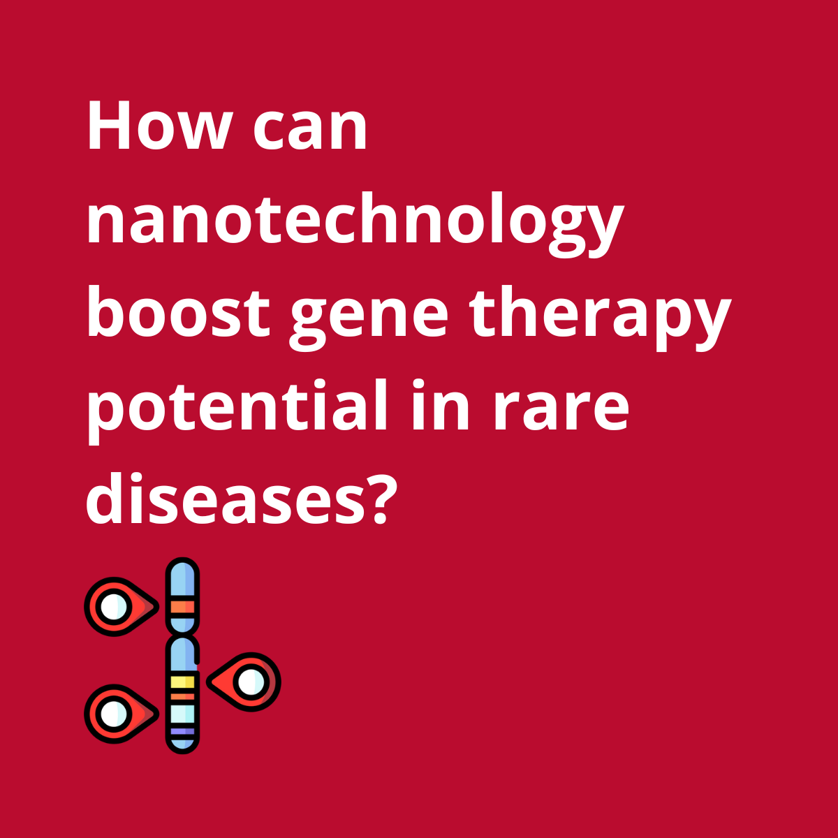 Nanotechnology is crucial in providing effective therapies to treat rare diseases.